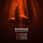 آهنگ دومان به نام دلیل زنده بودن